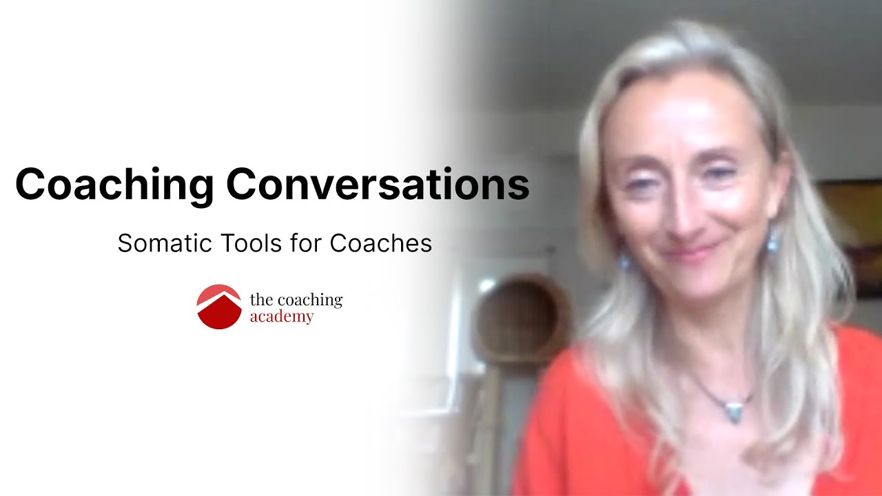 Somatic Tools for Coaches | Coaching Conversations