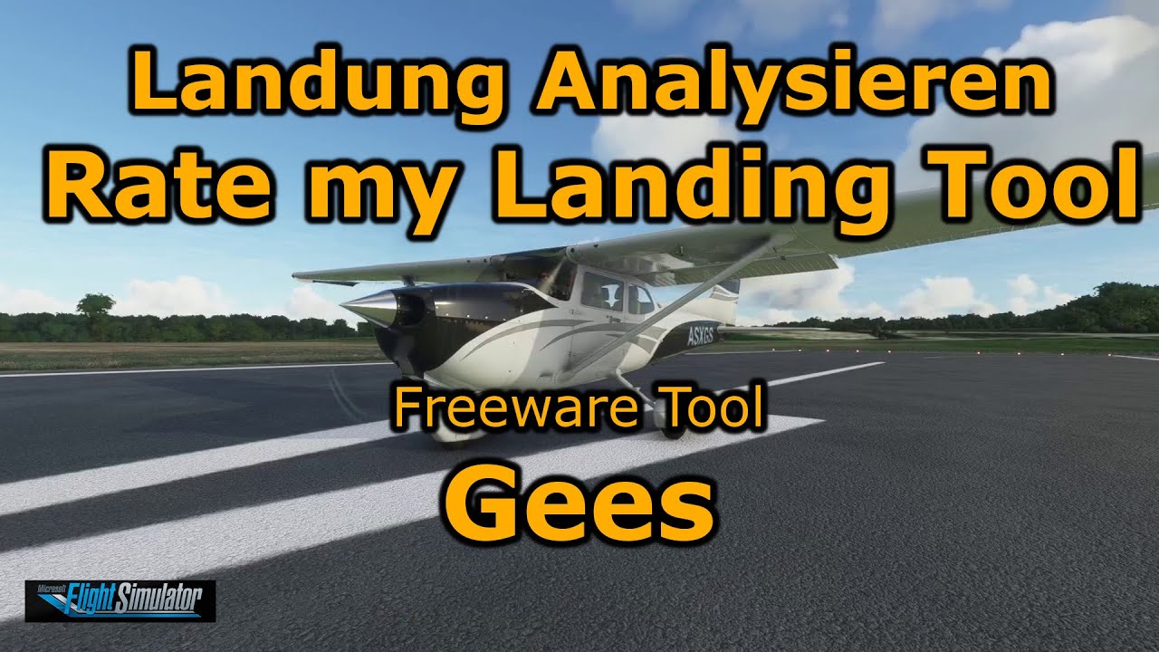 [MSFS 2020] Gees - Dieses Tool bewertet deine Landung