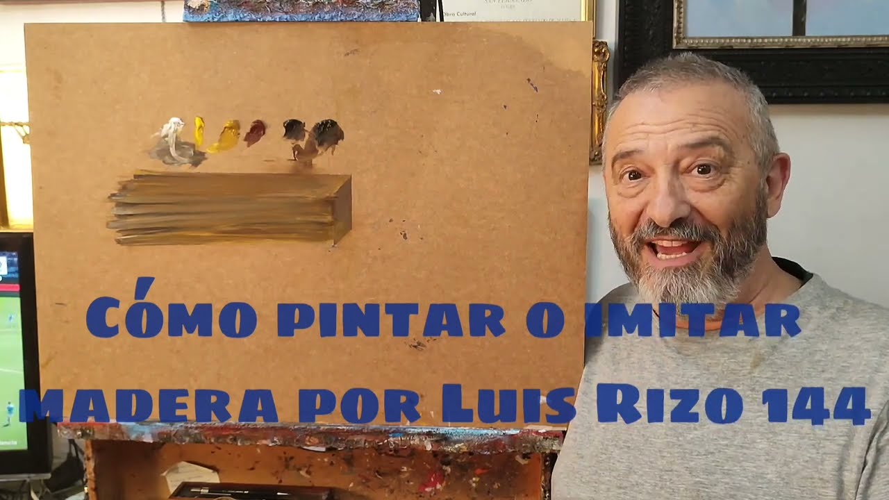 CÓMO PINTAR O IMITAR MADERA POR LUIS RIZO PINTOR 144 @Luis Rizo pintor artístico