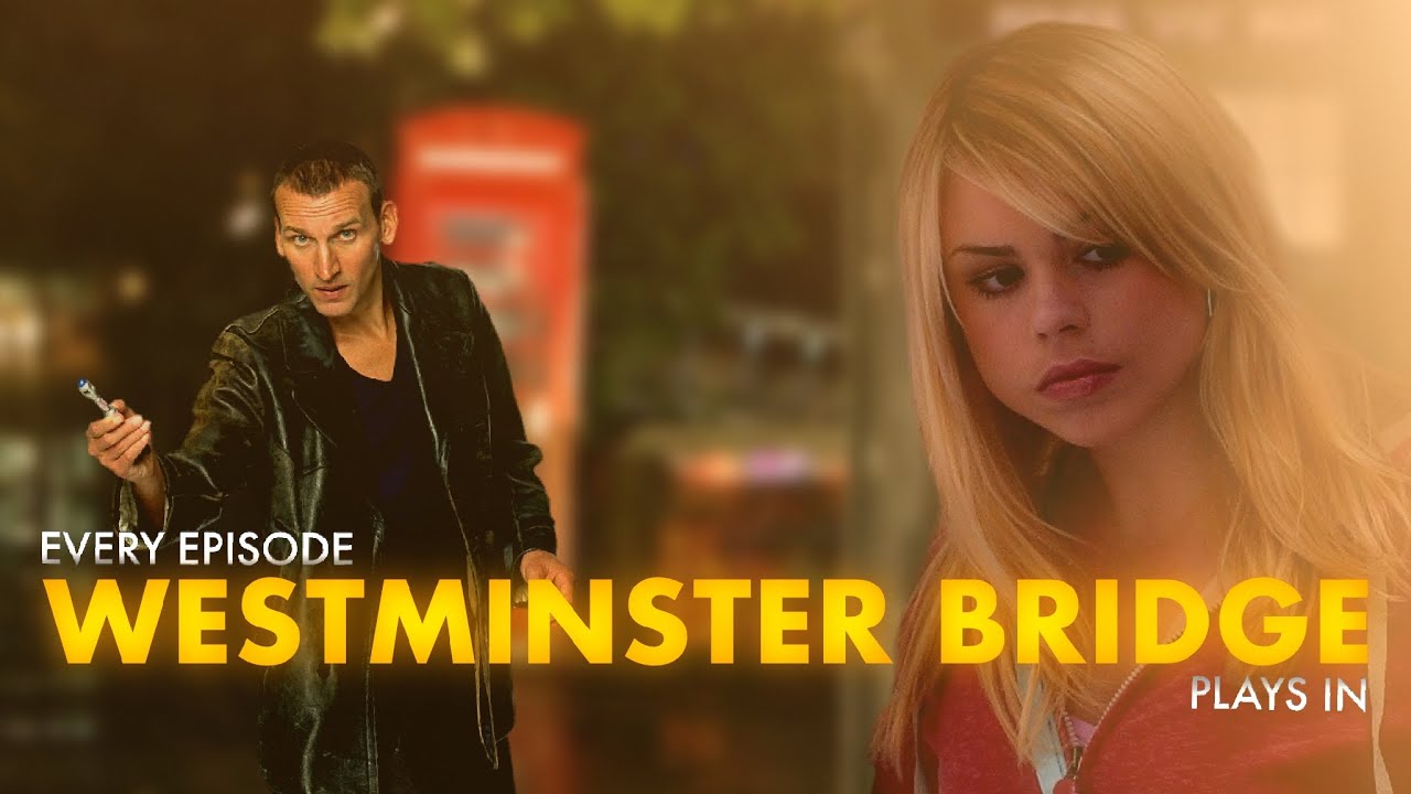 Every Episode Westminster Bridge Plays In | Doctor Who