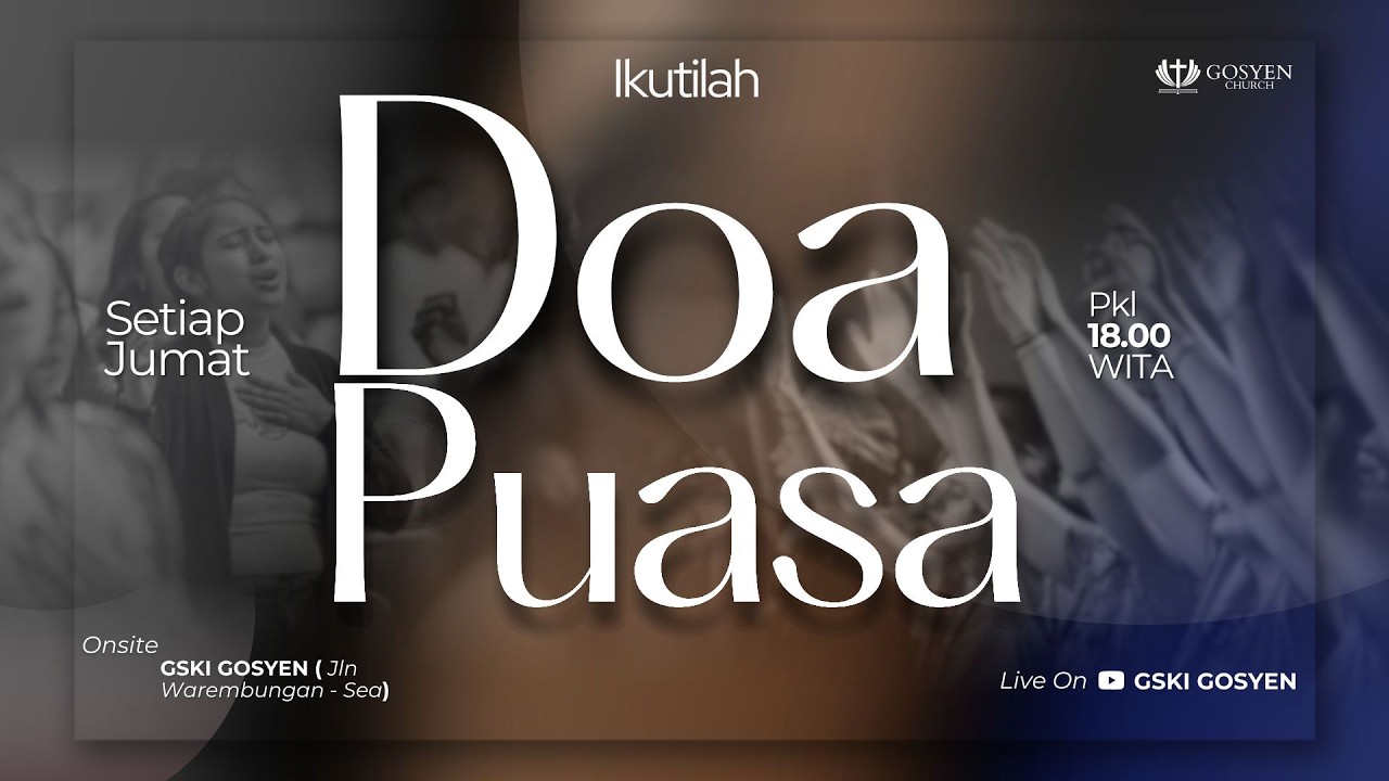 DOA PUASA | GSKI GOSYEN | 06 FEBRUARI  2026 | 18.00 Wita