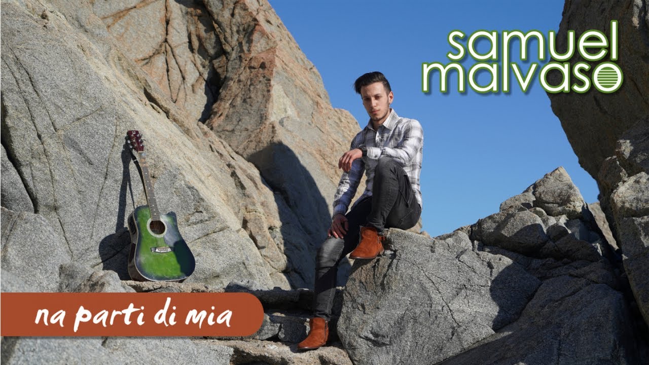 Samuel Malvaso - Na parti di mia - Video ufficiale 2020