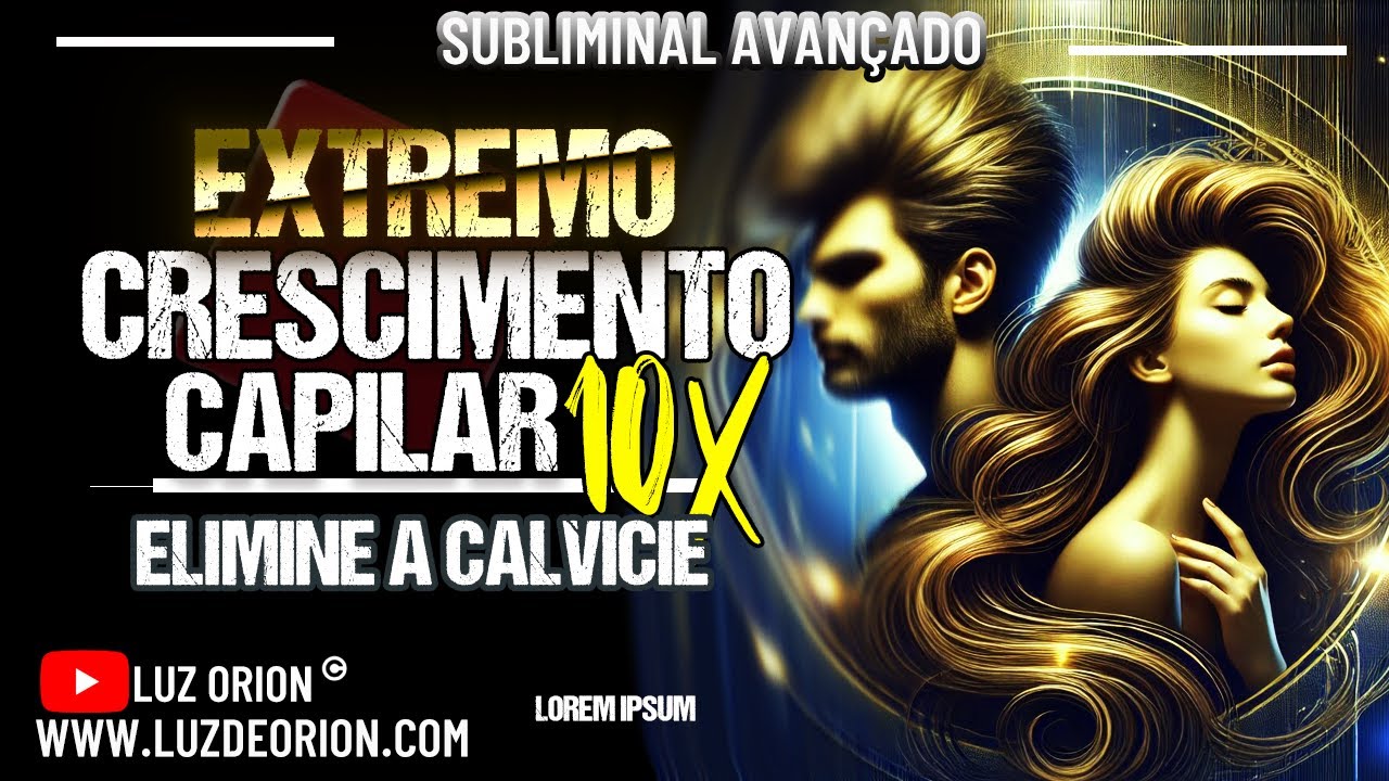 Cabelo Perfeito EXTREME 10X ⚡+ Subliminal para Crescimento R&aacute;pido do Cabelo