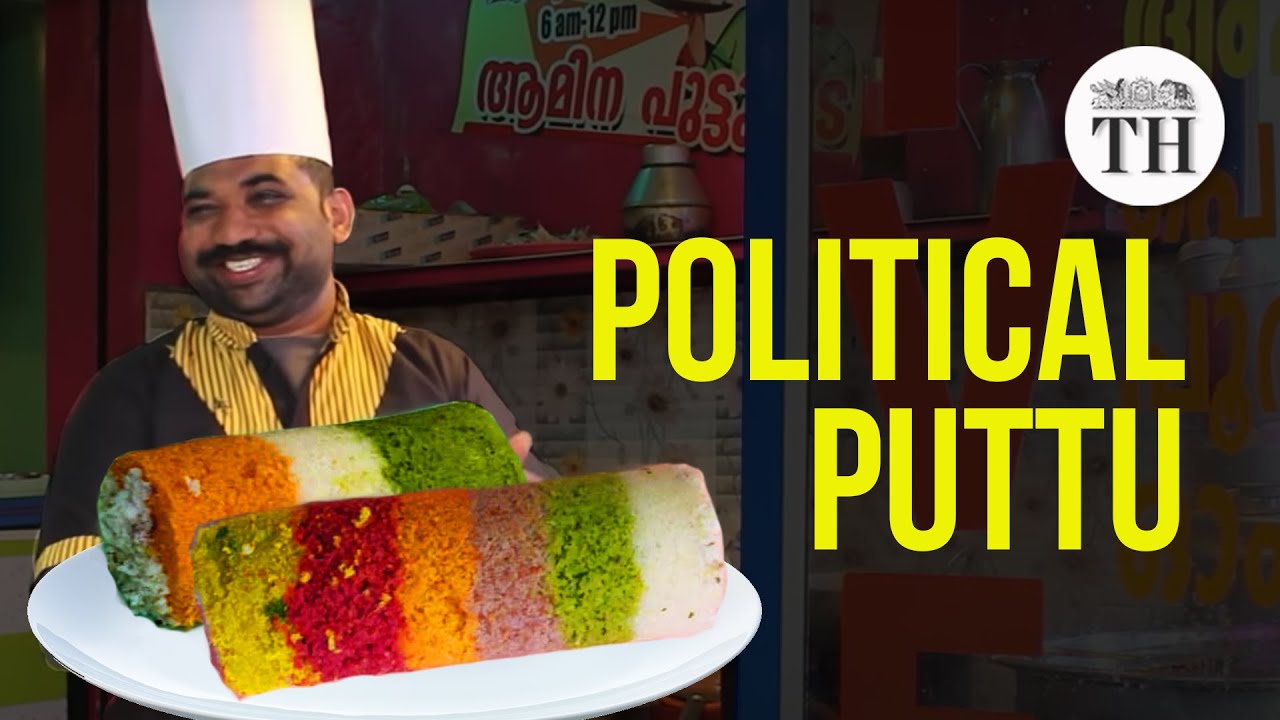 Colourful 'political puttu' at this Kerala joint