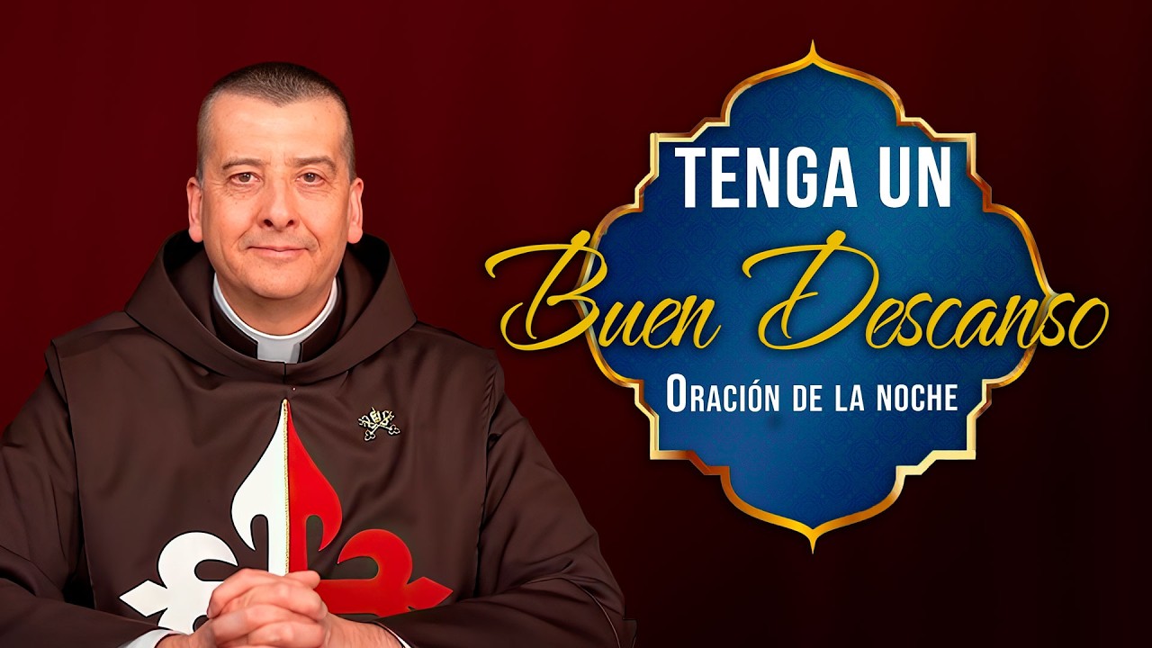 🔹TENGA UN BUEN DESCANSO І Martes 17 de Marzo 2026 І Bendición para dormir bien Padre Pablo B.