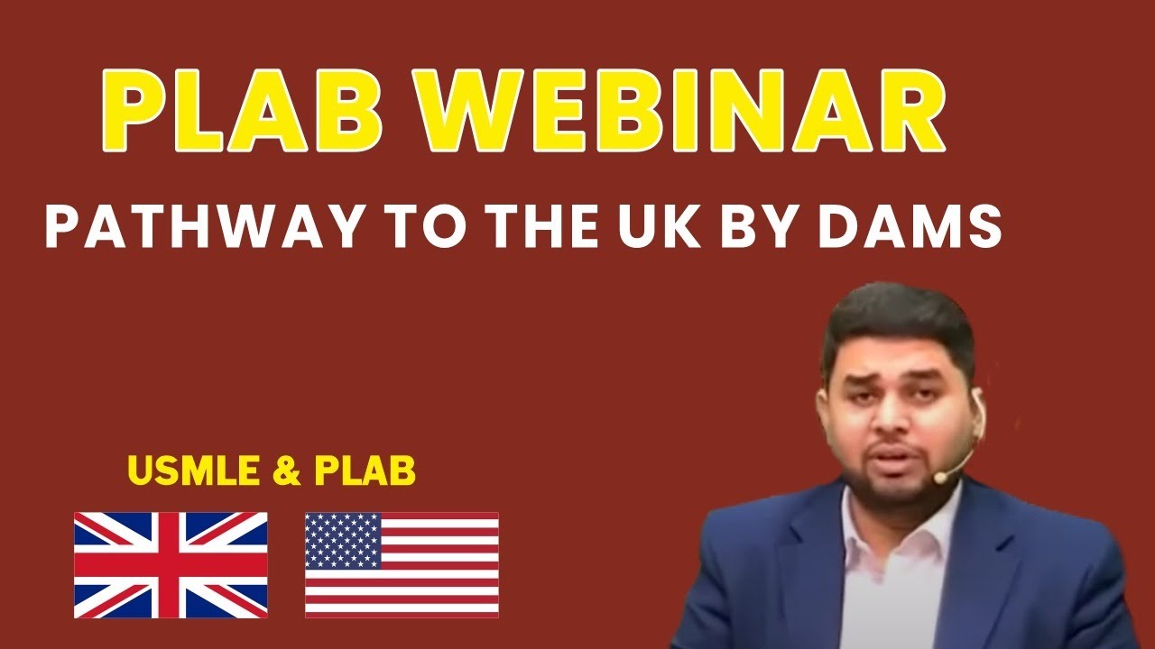 PLAB Webinar Pathway to the UK by DAMS Plab-1, Plab-2 Courses