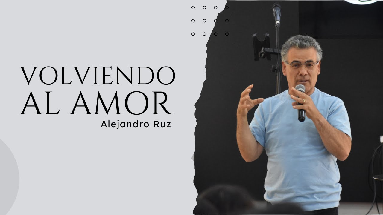 Volviendo al Amor // Alejandro Ruz