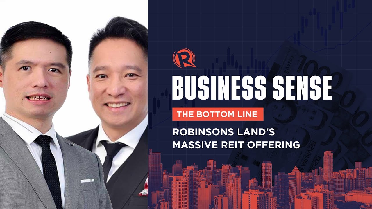 Business Sense: The Bottom Line | Robinsons Land's REIT