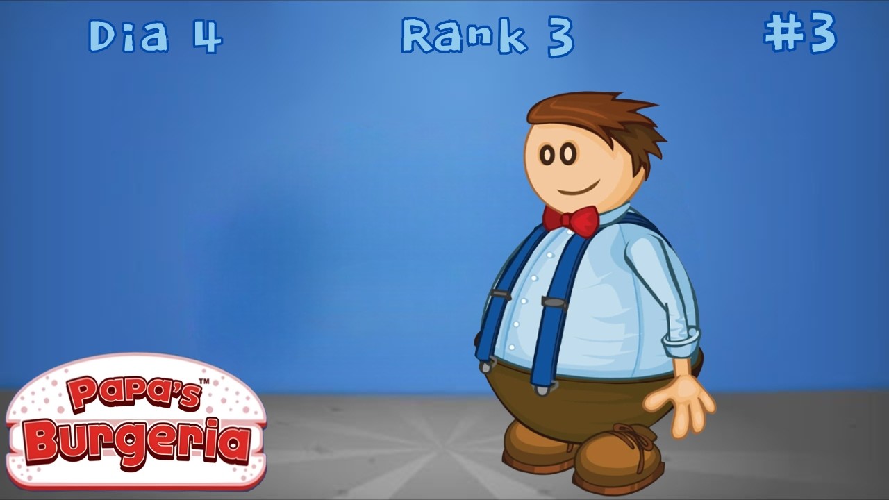 Papa's Burgeria  - Rank 3: Cashier  - Día 4 - Big Pauly