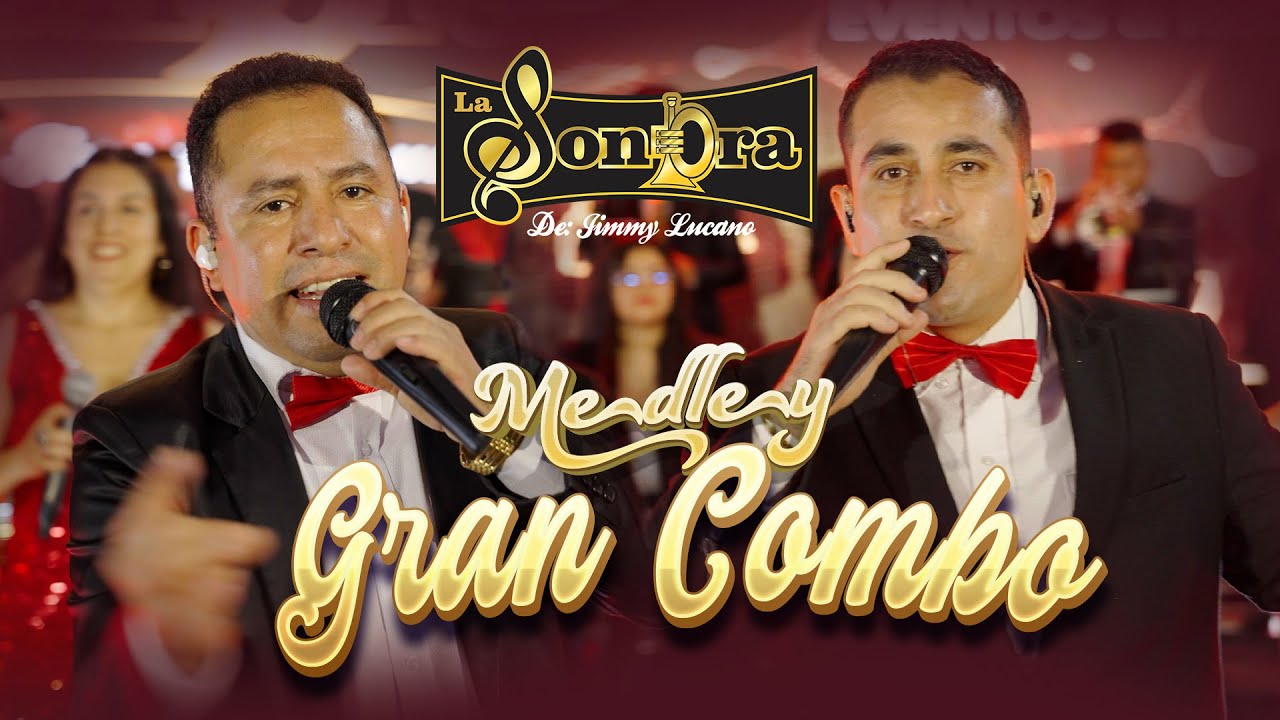 MEDLEY GRAN COMBO  (🔴EN VIVO) - LA SONORA DE JIMMY LUCANO
