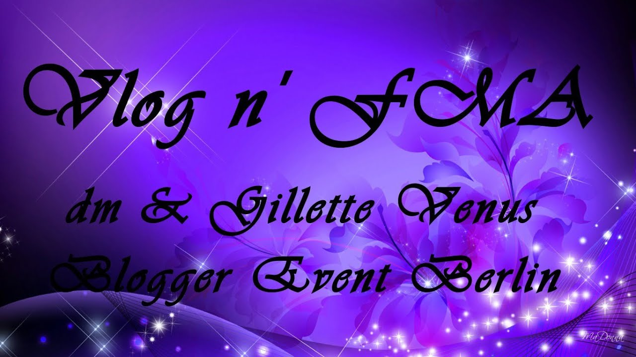 Vlog & Follow Me Around - dm & Gillette Venus Blogger Event Berlin.