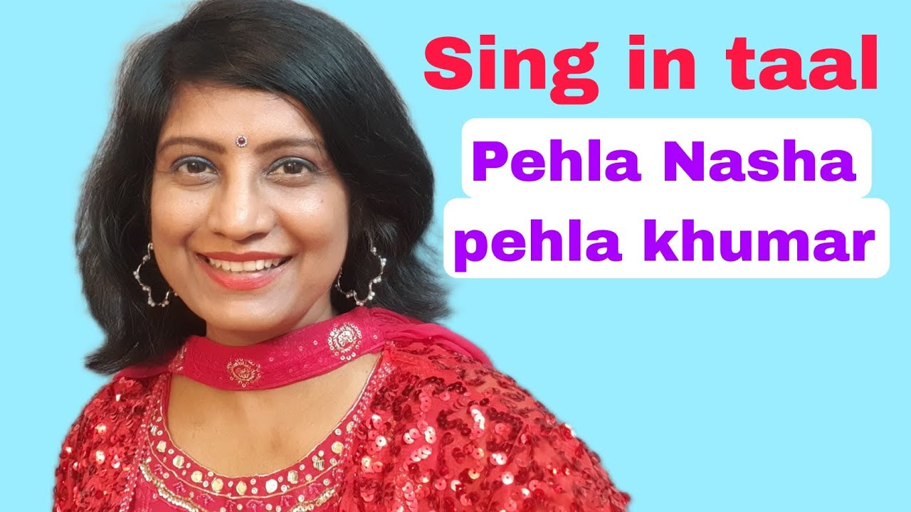 #593 | Pehla Nasha pehla khumar | Sing in correct taal | Keharva taal