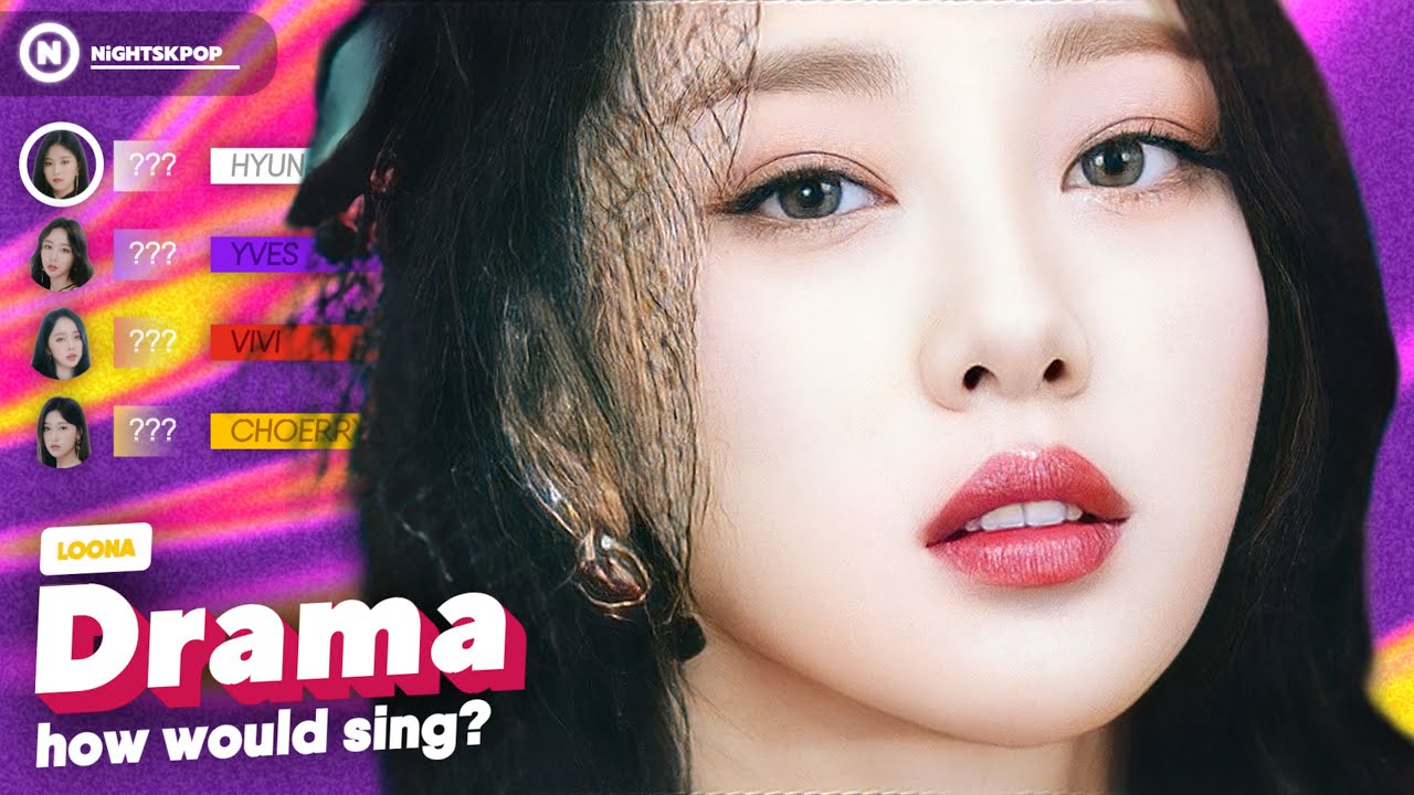 How Would LOONA sing 'Drama' by AESPA?