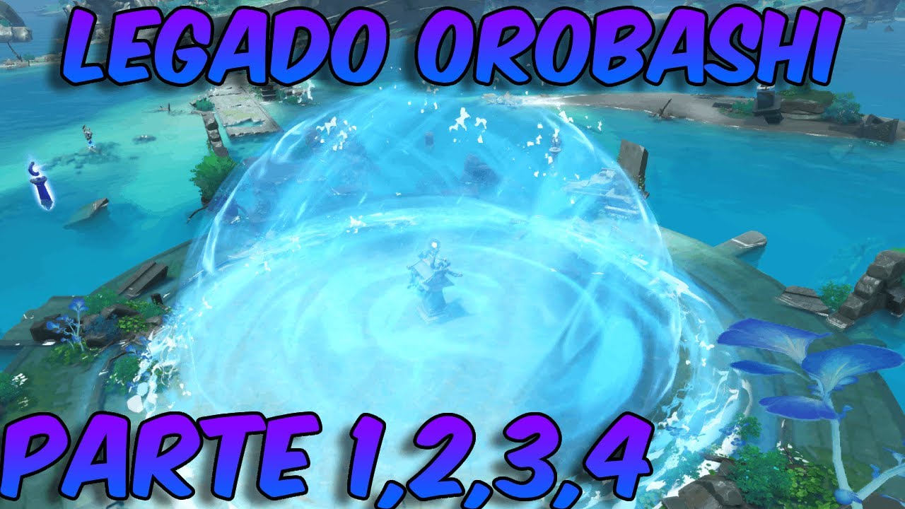 Legado Orobashi Parte 1,2,3 e 4 | Genshin Impact
