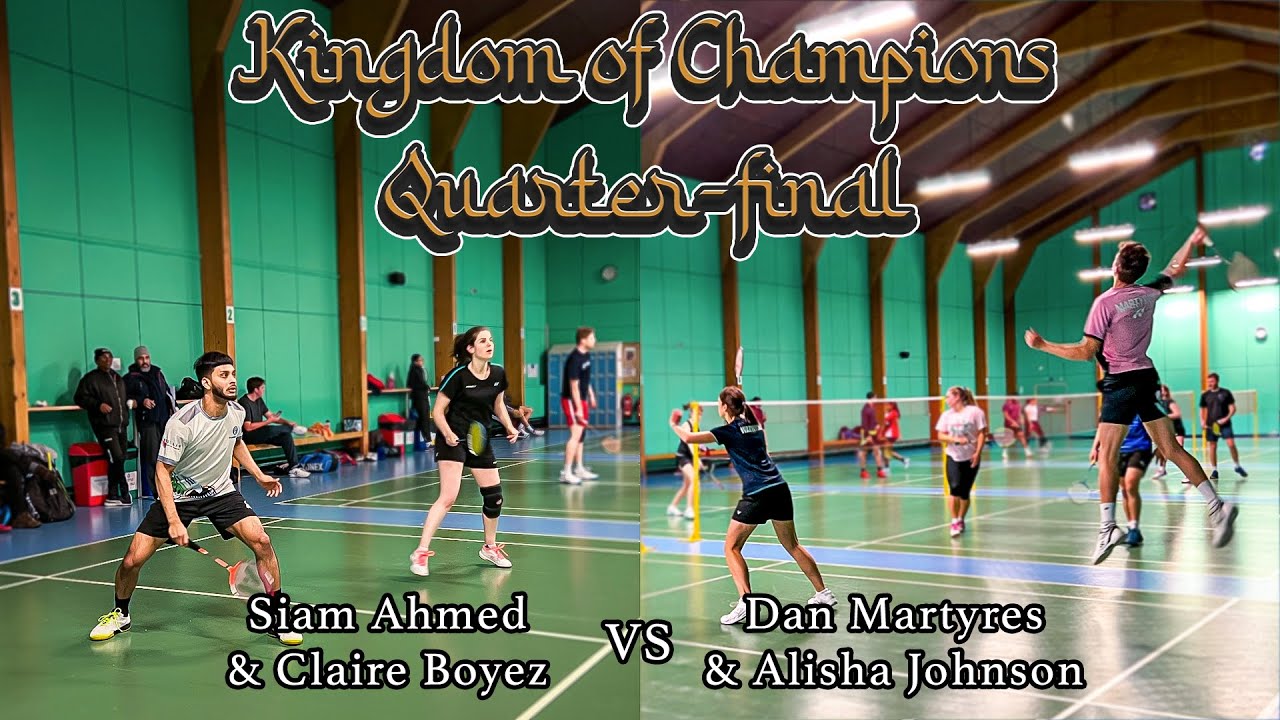KINGDOM OF CHAMPIONS 2022 | XD QF |  Siam Ahmed & Claire Boyez vs Dan Martyres & Alisha Johnson