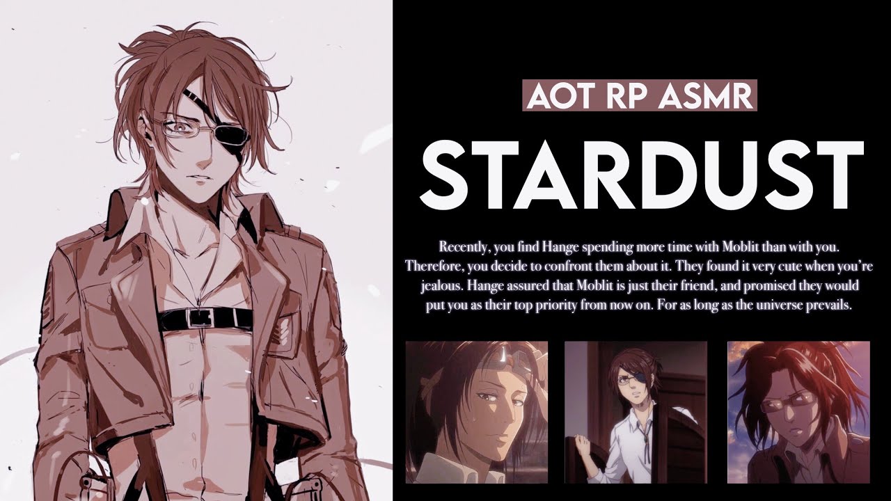 °.STARDUST - Hanji Zoë x (Jealous) Listener [AOT ASMR] ࿐