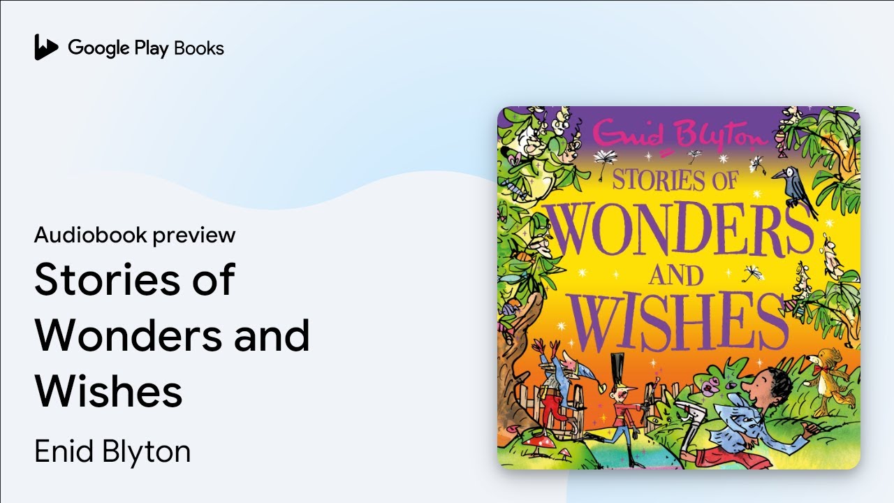 Stories of Wonders and Wishes Book 69 by Enid Blyton · Audiobook preview