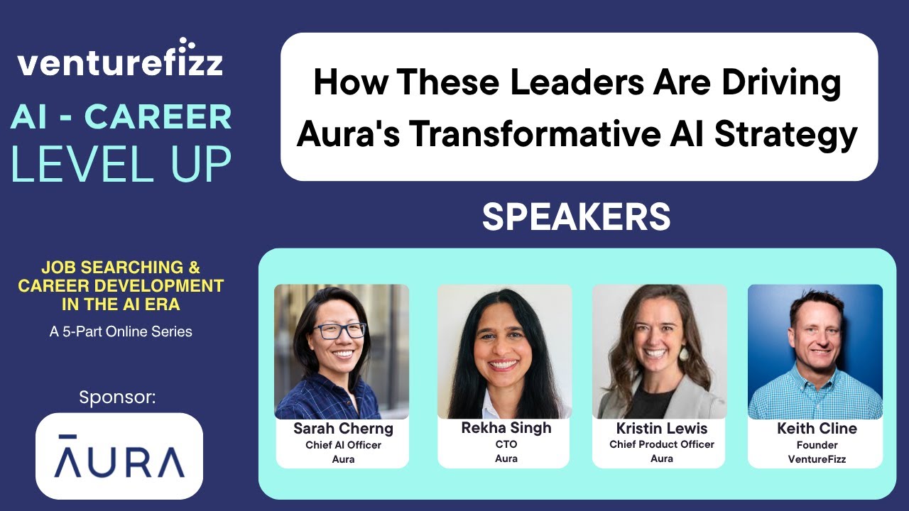 How These Leaders Are Driving Aura's Transformative AI Strategy - VentureFizz AI - Career LEVEL UP