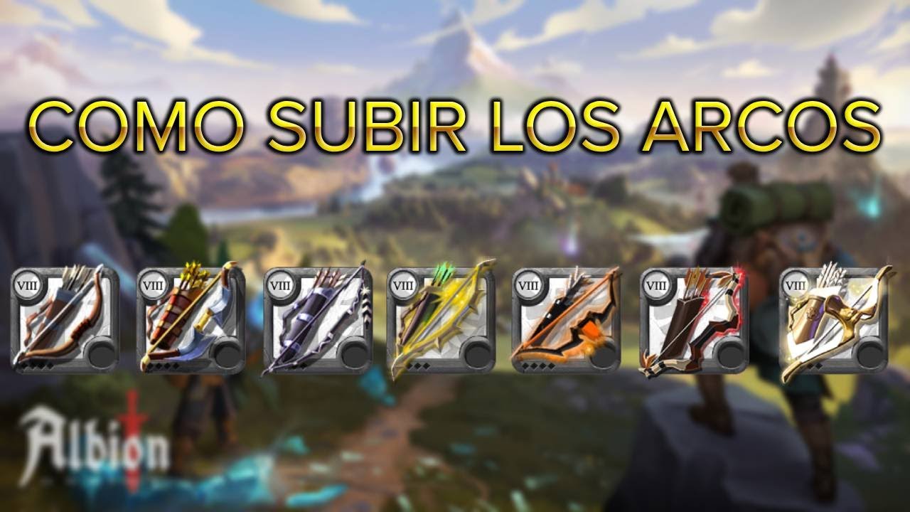 GUIA COMPLETA DE ARCOS Y COMO LEVEARLOS || ALBION ONLINE