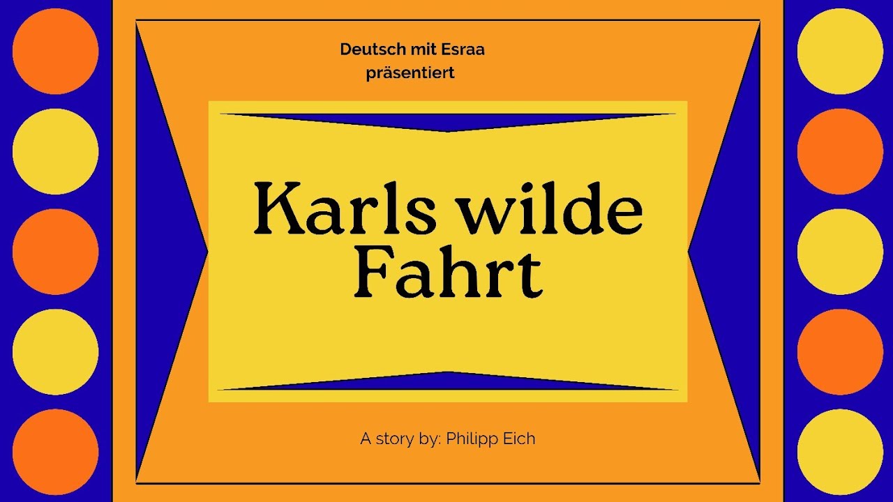 Geschichte 1 | Karls wilde Fahrt [A1-A2 Niveau]
