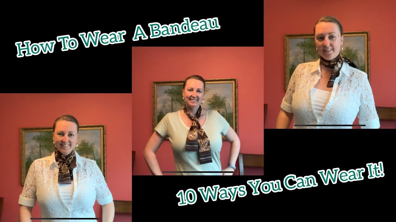 Louis Vuitton Bandeau: How to Wear a Bandeau | 10 Ways YOU Can Wear It