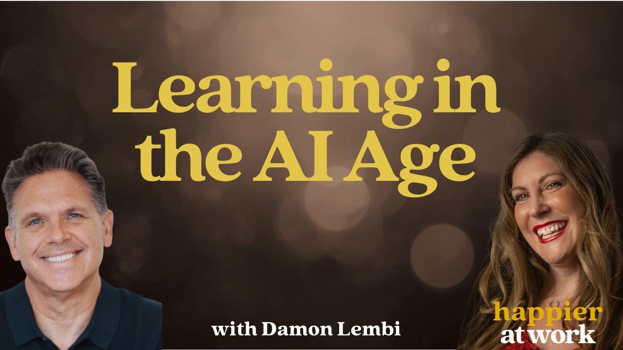 How to Thrive as a Leader in the Age of AI | Happier at Work Podcast with Aoife O’Brien