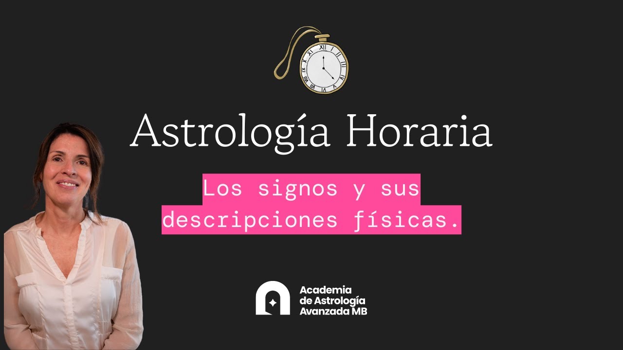 Astrología Horaria: los signos y sus descripciones físicas.