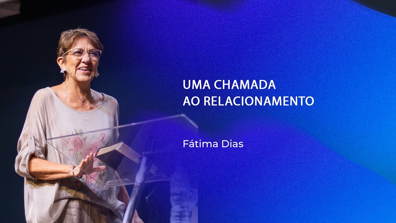Uma chamada ao relacionamento | Fátima Dias | 11.01.2026