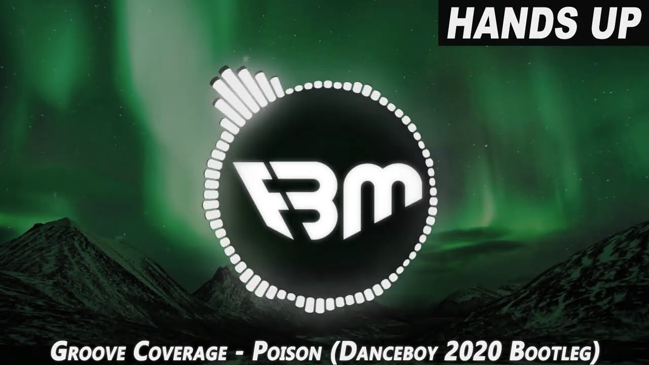 Groove Coverage - Poison (Danceboy 2020 Bootleg) | FBM
