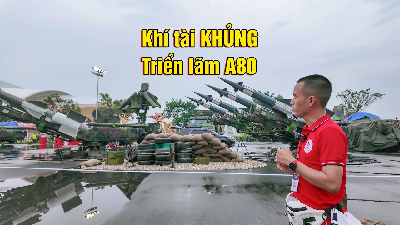 Việt Nam khoe giàn khí tài hiện đại tại triển lãm A80 - Tự Hào Việt Nam