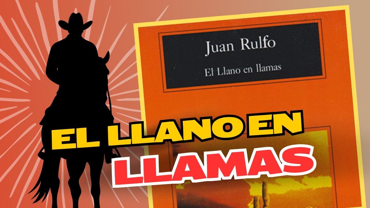 📖 El llano en llamas en 3 minutos ⏳