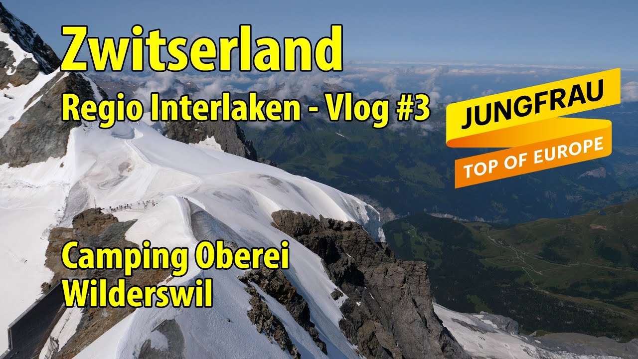 Camper TV 247 #Zwitserland - Regio #Interlaken vlog #3