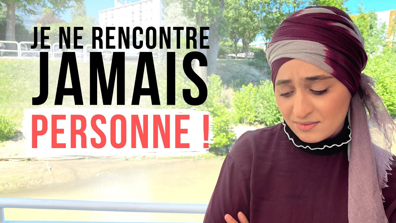 JE NE RENCONTRE JAMAIS PERSONNE!
