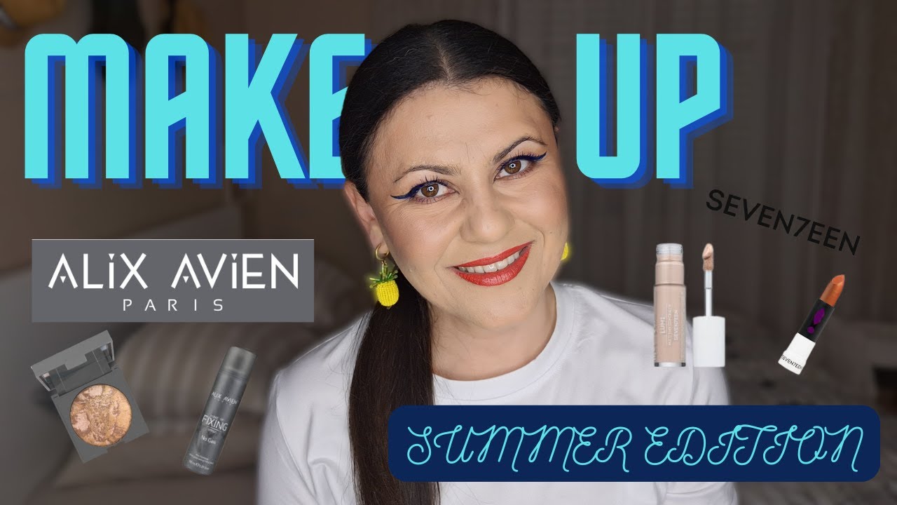 ~ Seventeen & Alix Avien Make up Summer Edition ~ Elenaki Oikonomidou