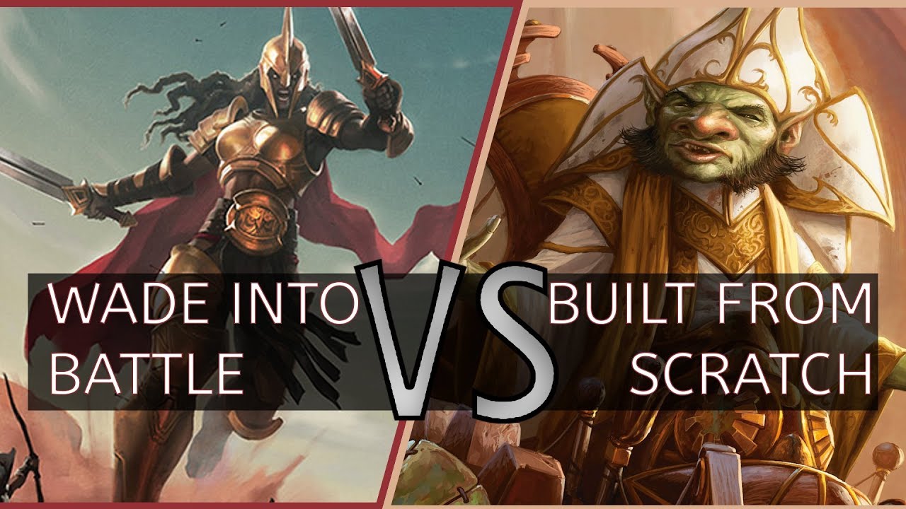 Wade into Battle VS Build from Scratch :: Commander Anthology Tournament :: Game 1