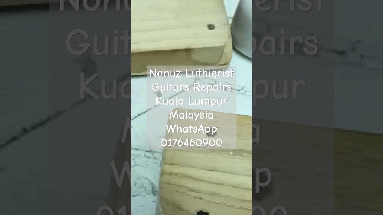 Nonuz Luthierist Guitars Repairs Kuala Lumpur Malaysia WhatsApp 0176460900 #luthier #guitar