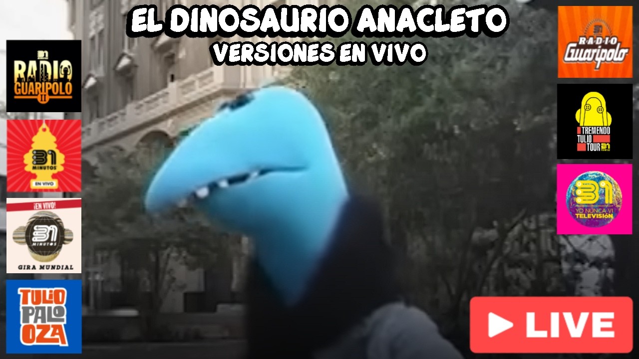 31 Minutos - El Dinosaurio Anacleto / Pero con Versiones en Vivo (Actualizado)