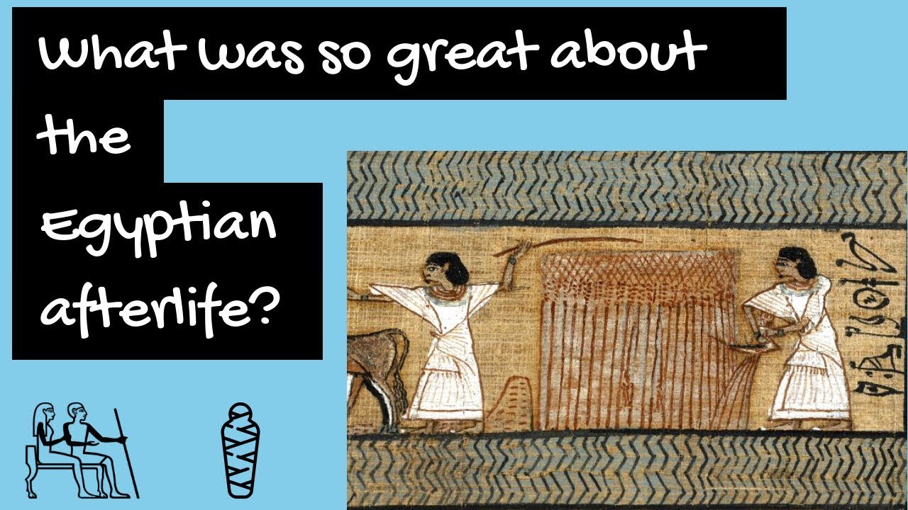 Ancient Egyptian afterlife &ndash; What was it like?