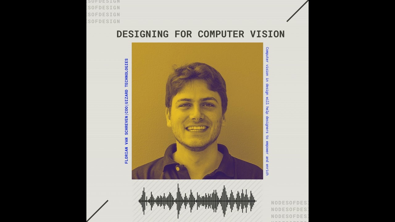 Nodes of Design#52: Designing for Computer Vision by Florian van Schreven
