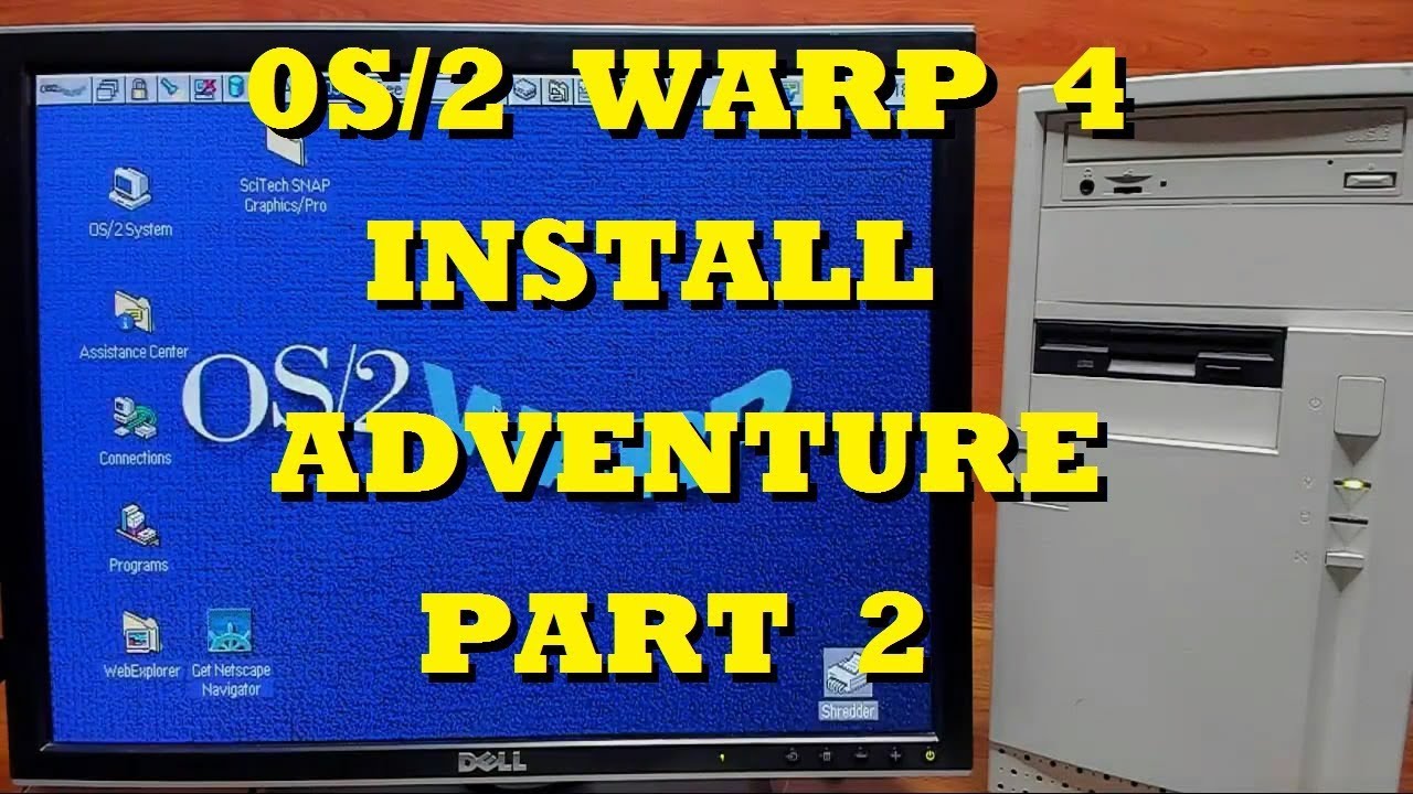 A OS/2 Warp 4 Install Adventure Part 2