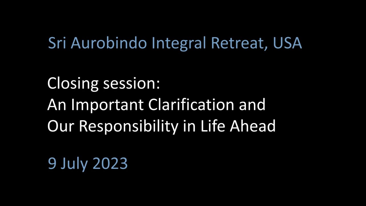 An Important Clarification & Our Responsibility in Life Ahead, Integral Yoga Retreat USA 2023-07-09