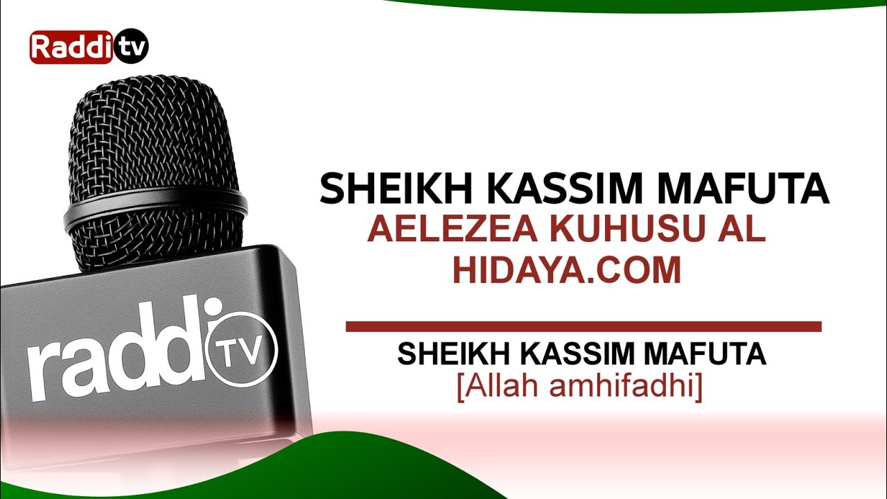 SHEIKH KASSIM MAFUTA AELEZEA KUHUSU YA AL HIDAYA.COM