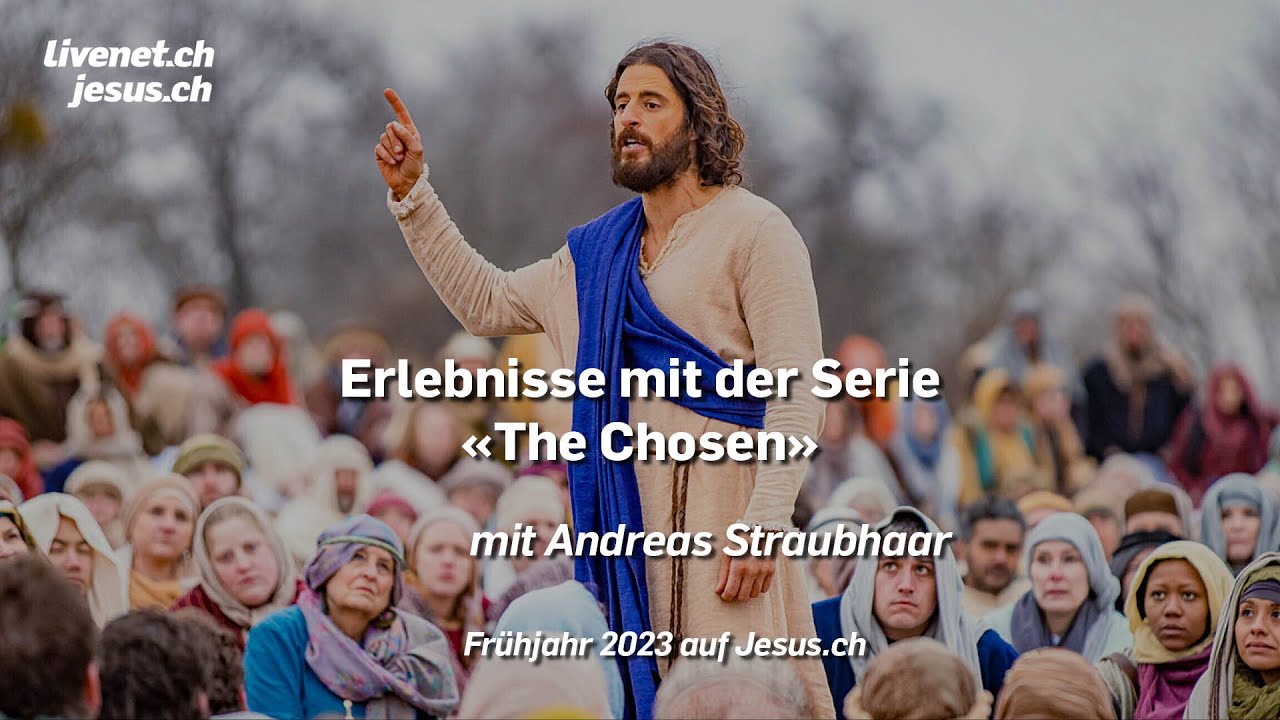 Jesus erleben mit «The Chosen» | Andreas Straubhaar