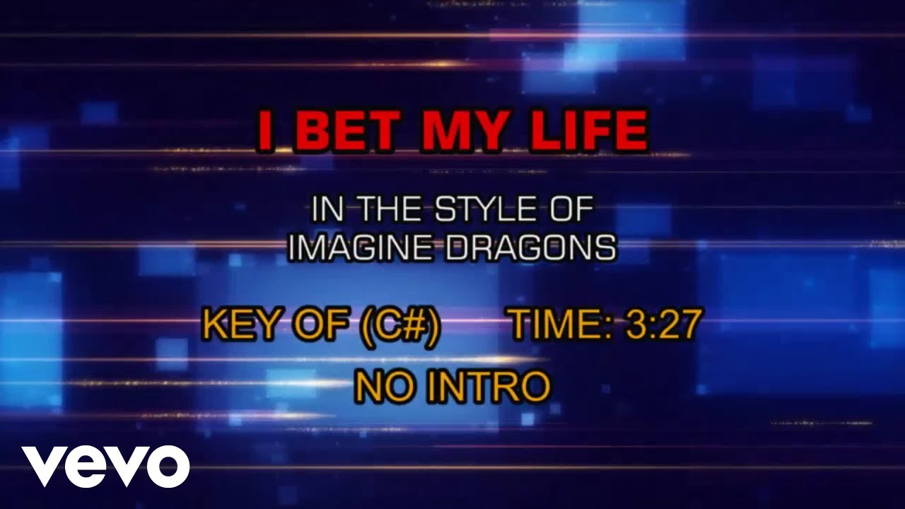 Imagine Dragons - I Bet My Life (Karaoke)