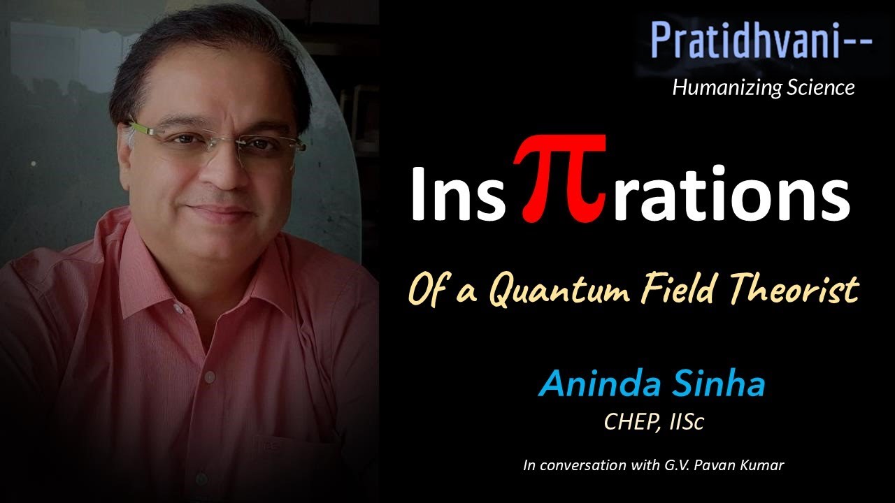 Conversation with Aninda Sinha –Quantum Field Theory, Superstrings & Ins'pi'rations | #iisc #physics