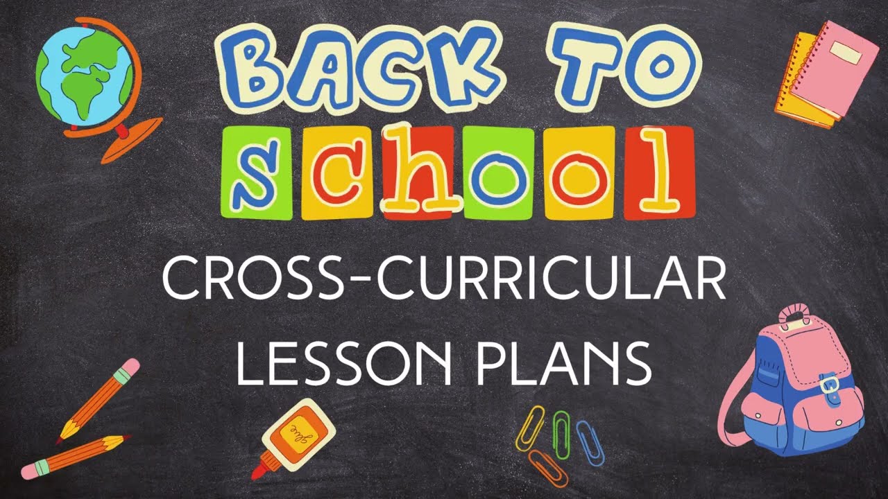 Back to School Cross-Curricular Lesson Plans