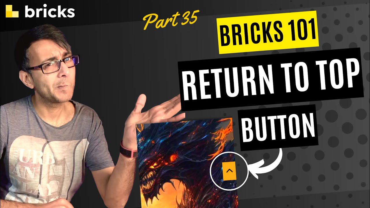 Bricks 101 - Part 35 - Return to Top Button - Menu Anchor Top - Bricks Builder - BricksBuilder