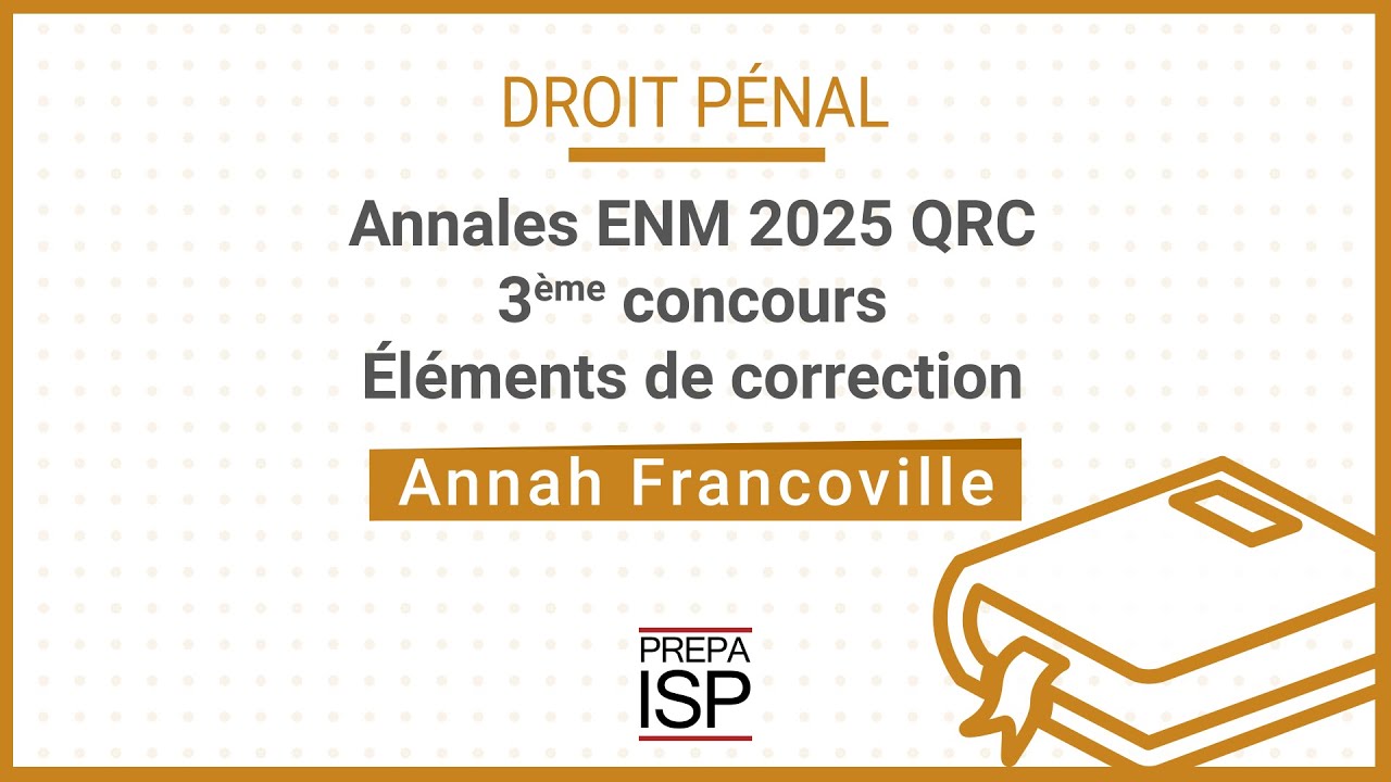 Annales ENM 2025 - Droit pénal QRC