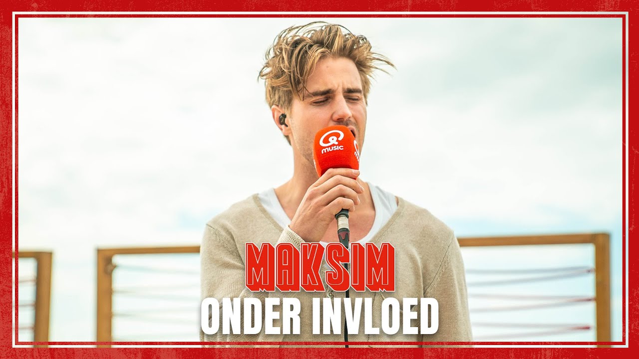 Maksim - Onder Invloed | Q-Beach House