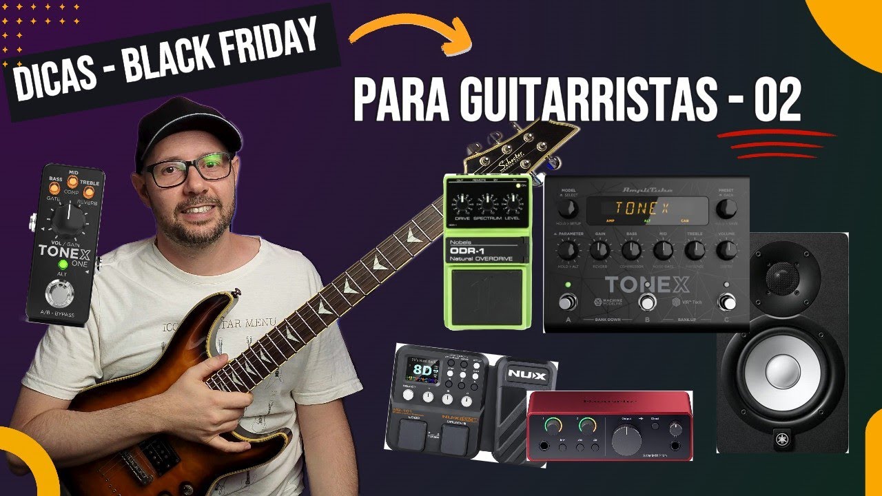 Black Friday para Guitarristas 02 - Tonex One, Pedaleiras, Guitarras, Interfaces e Monitores